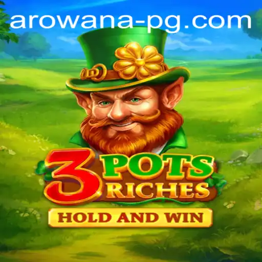 Dive into 3potsRiches: Discover the Thrilling World of ArowanaPG's Latest Game